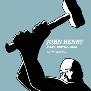 John Henry: Steel-Driving Man image number 0