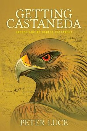Getting Castaneda: Understanding Carlos Castaneda image number 0