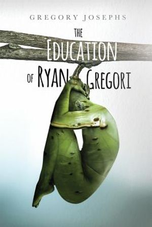 The Education of Ryan Gregori image number 0