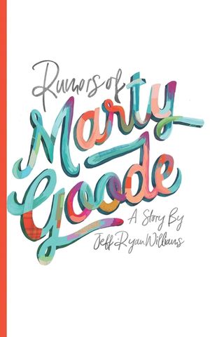 Rumors of Marty Goode image number 0