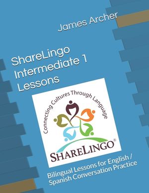 ShareLingo Intermediate 1 Lessons: Bilingual Lessons for English / Spanish Conversation Practice. image number 0