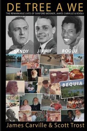 De Tree A We: The Remarkable Lives of Sanford Meisner, James Carville and Boolu image number 0