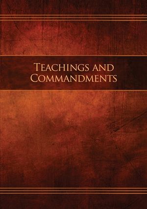 Teachings and Commandments, Book 1 - Teachings and Commandments: Restoration Edition Paperback image number 0