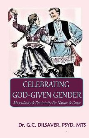 Celebrating God-Given Gender: Masculinity & Femininity per Nature & Grace image number 0