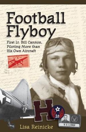Football Flyboy: First Lt. Bill Cannon, Piloting More than His Own Aircraft image number 0