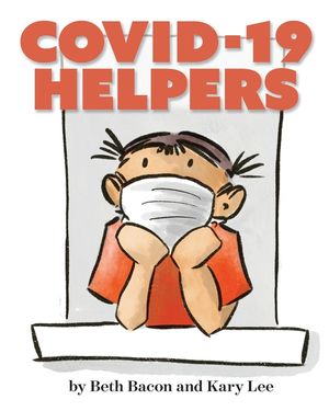 COVID-19 Helpers: A kid-friendly story of COVID-19 and the people helping during the pandemic image number 0