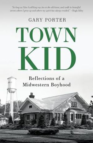 Town Kid: Reflections of a Midwestern Boyhood image number 0
