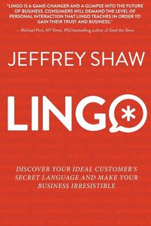 Lingo: Discover Your Ideal Customer's Secret Language and Make Your Business Irresistible image number 0