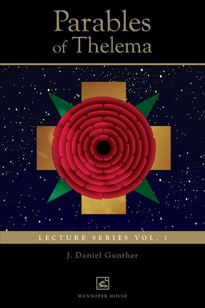 Parables of Thelema: Lecture Series Vo. 1. image number 0