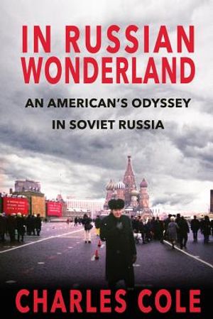In Russian Wonderland: An American's Odyssey in Soviet Russia image number 0