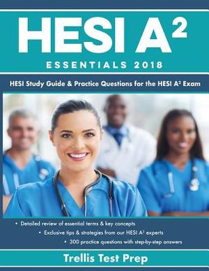 Hesi A2 Essentials: Hesi Study Guide & Practice Questions for the Hesi A2 Exam image number 0