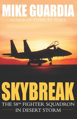 Skybreak: The 58th Fighter Squadron in Desert Storm image number 0