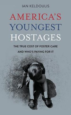 America's Youngest Hostages: The true cost of foster care and who's paying for it image number 0