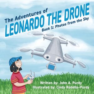 The Adventures of Leonardo the Drone: Book 1: Photos from the Sky image number 0