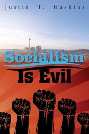 Socialism Is Evil: The Moral Case Against Marx's Radical Dream image number 0