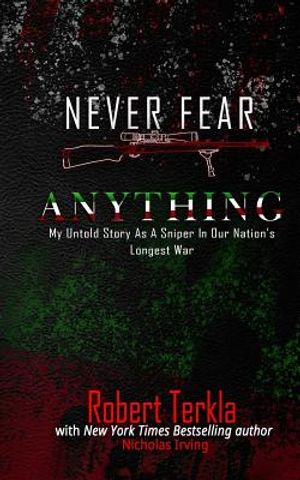 Never Fear Anything: My Untold Story as a Sniper in Our Nations Longest War image number 0