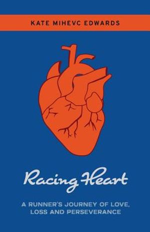 Racing Heart: A Runner's Journey of Love, Loss and Perseverance image number 0