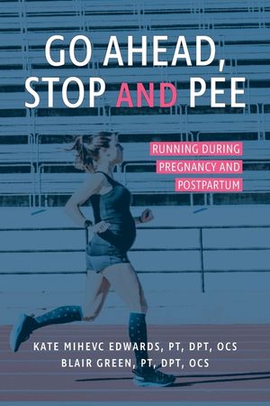 Go Ahead, Stop and Pee: Running During Pregnancy and Postpartum image number 0