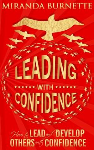 Leading With Confidence: How to Lead and Develop Others With Confidence image number 0