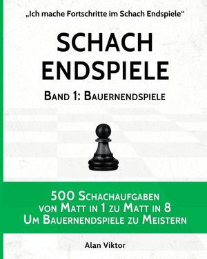 Schach Endspiele, Band 1: Bauernendspiele image number 0