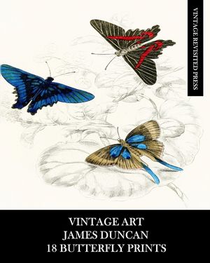 Vintage Art: James Duncan: 18 Butterfly Prints: Ephemera for Framing, Home Decor, Collage and Decoupage image number 0