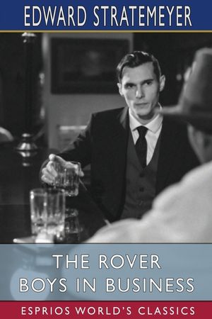 The Rover Boys in Business (Esprios Classics) image number 0