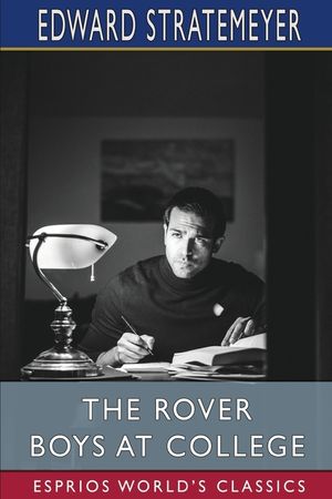 The Rover Boys at College (Esprios Classics) image number 0