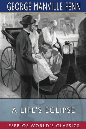 A Life's Eclipse (Esprios Classics) image number 0