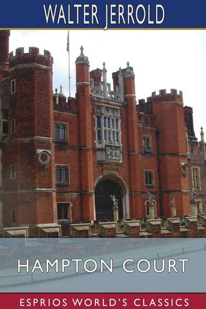 Hampton Court (Esprios Classics) image number 0