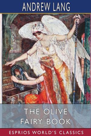 The Olive Fairy Book (Esprios Classics) image number 0