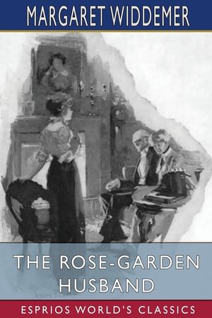 The Rose-Garden Husband (Esprios Classics) image number 0