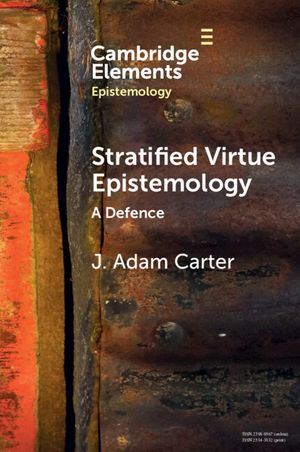 Stratified Virtue Epistemology: A Defence image number 0