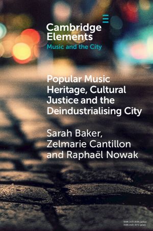 Popular Music Heritage, Cultural Justice and the Deindustrialising City image number 0