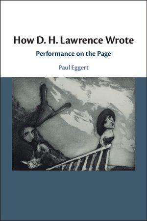 How D. H. Lawrence Wrote: Performance on the Page image number 0
