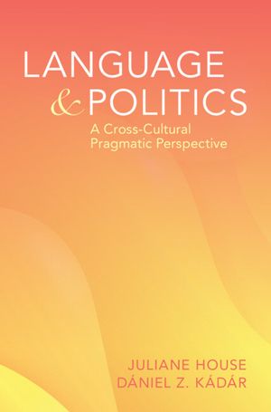 Language and Politics: A Cross-Cultural Pragmatics Perspective image number 0
