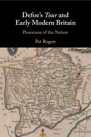 Defoe's Tour and Early Modern Britain: Panorama of the Nation image number 0
