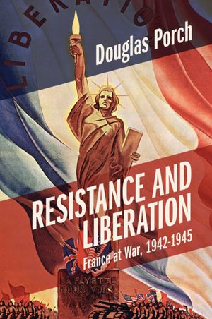 Resistance and Liberation: France at War, 1942-1945 image number 0
