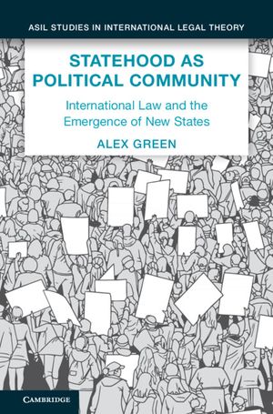 Statehood as Political Community: International Law and the Emergence of New States image number 0