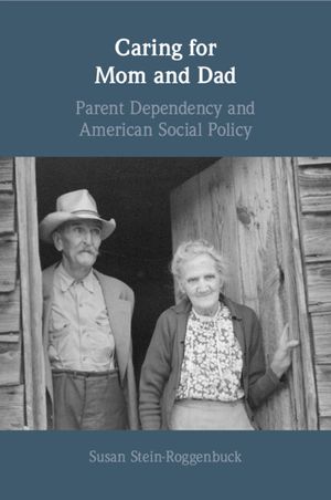 Caring for Mom and Dad: Parent Dependency and American Social Policy image number 0