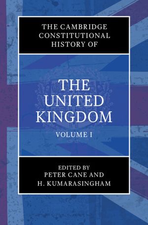 The Cambridge Constitutional History of the United Kingdom: Volume 1, Exploring the Constitution image number 0