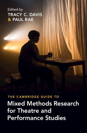 The Cambridge Guide to Mixed Methods Research for Theatre and Performance Studies image number 0