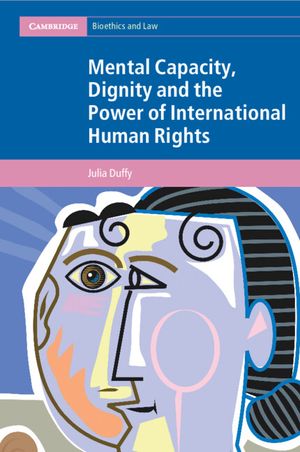 Mental Capacity, Dignity and the Power of International Human Rights image number 0