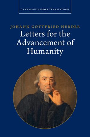 Johann Gottfried Herder: Letters for the Advancement of Humanity: Volume 4 image number 0
