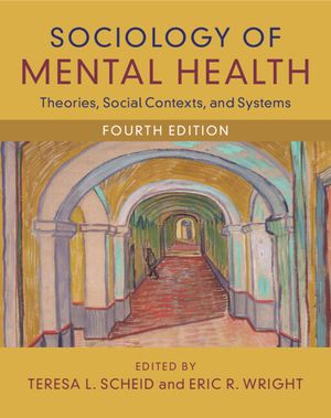 Sociology of Mental Health: Theories, Social Contexts, and Systems image number 0
