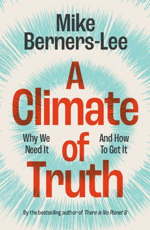 A Climate of Truth: Why We Need It and How to Get It image number 0
