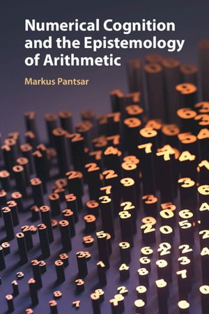 Numerical Cognition and the Epistemology of Arithmetic image number 0