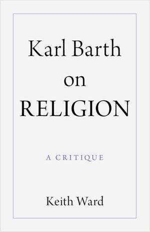 Karl Barth on Religion: A Critique image number 0