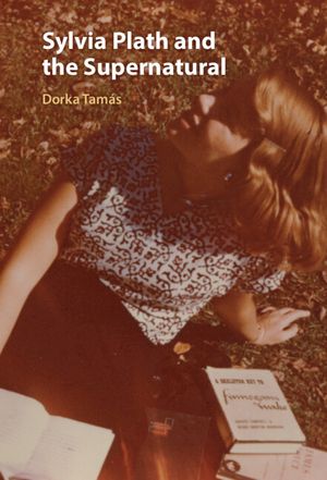 Sylvia Plath and the Supernatural image number 0