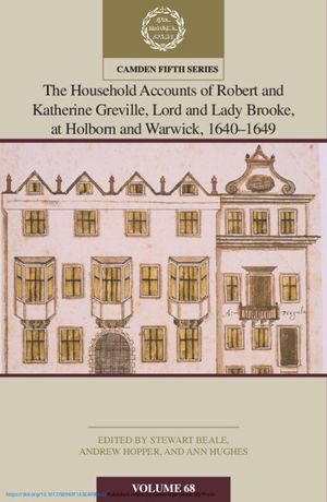 The Household Accounts of Robert and Katherine Greville, Lord and Lady Brooke, at Holborn and Warwick, 1640-1649: Volume 68 image number 0
