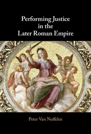 Performing Justice in the Later Roman Empire image number 0
